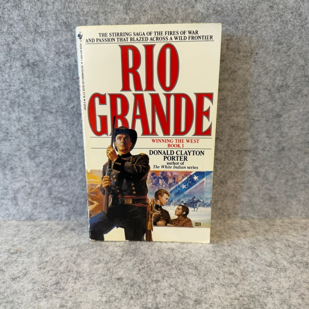 Rio Grande by Donald Clayton Porter, Winning the West series, Paperback, Good